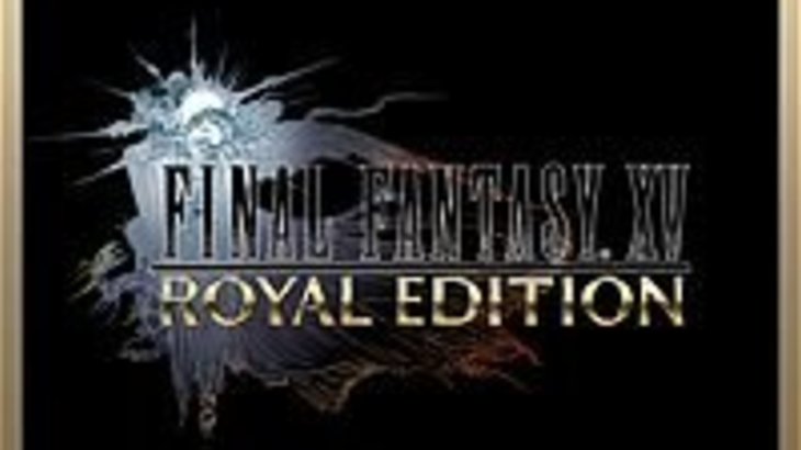 FINAL FANTASY XV ROYAL EDITION Is Now Available for Xbox One