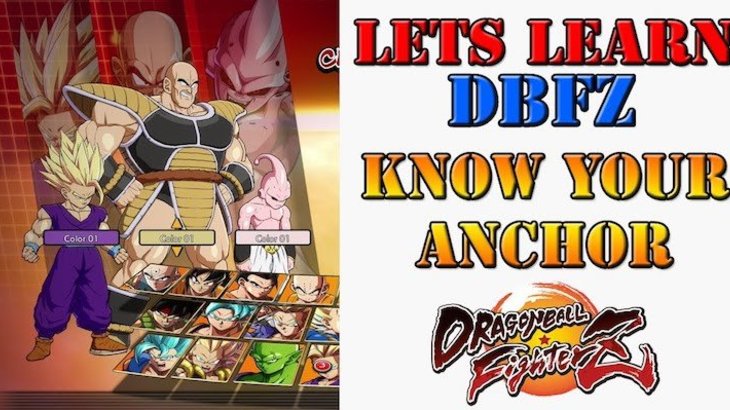 Can’t choose an anchor in Dragon Ball FighterZ? These tips from rooflemonger could point you in the right direction
