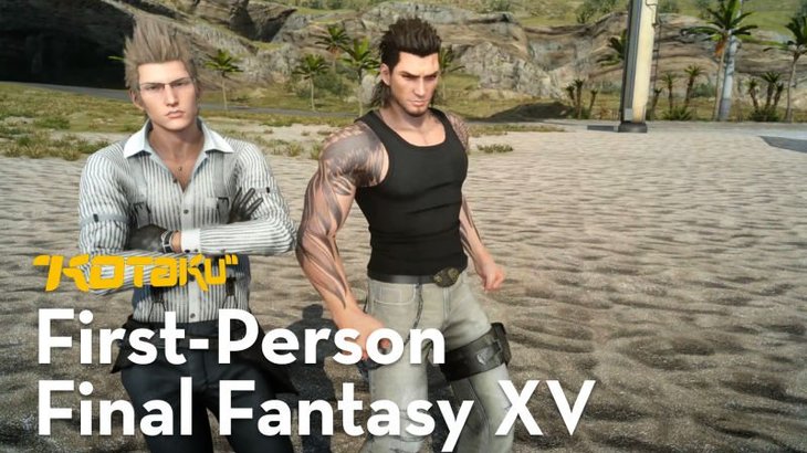 Final Fantasy XV Is Great In First Person, Unless You're Fighting