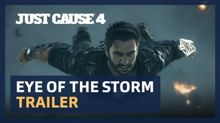 Just Cause 4: Eye of The Storm Cinematic Trailer [PEGI]