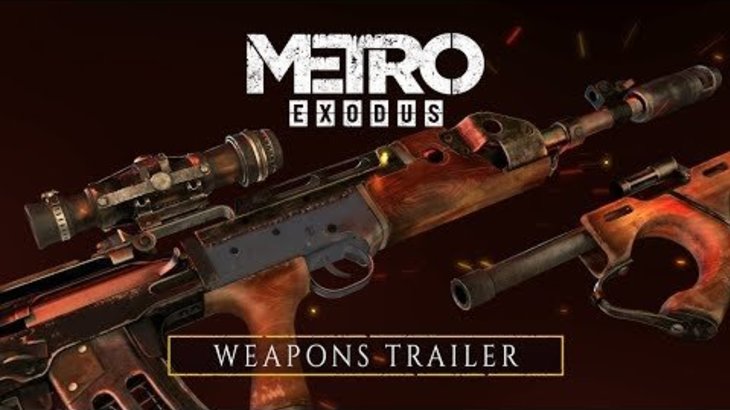 Metro Exodus - Weapons Trailer [AU]