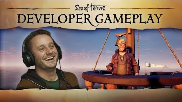 Sea of Thieves Developer Gameplay #2: "This is Unacceptable!"